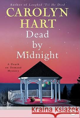 Dead by Midnight: A Death on Demand Mystery Carolyn Hart 9780062017840