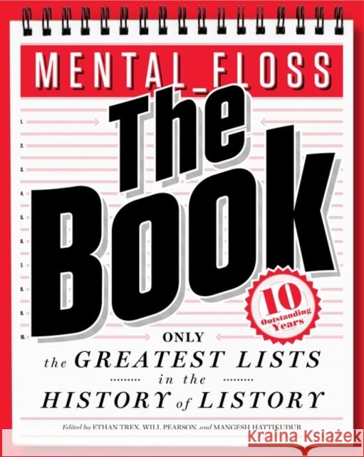 Mental Floss: The Book: The Greatest Lists in the History of Listory Will Pearson Mangesh Hattikudur 9780062069306 Harper Paperbacks