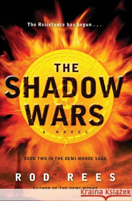 The Shadow Wars: Book Two in the Demi-Monde Saga Rod Rees 9780062070371
