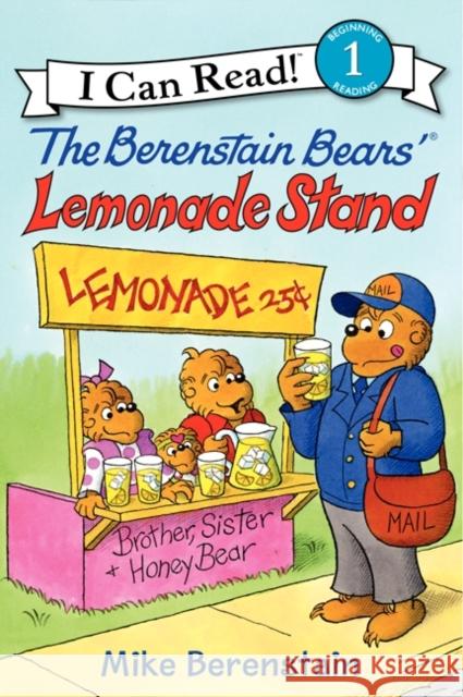 The Berenstain Bears' Lemonade Stand Mike Berenstain Mike Berenstain 9780062075444 HarperCollins