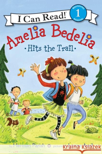 Amelia Bedelia Hits the Trail Herman Parish Lynne Avril 9780062095275 Greenwillow Books