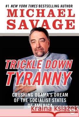 Trickle Down Tyranny LP Savage, Michael 9780062107091