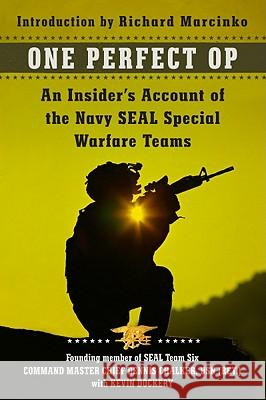 One Perfect Op: An Insider's Account of the Navy Seal Special Warfare Teams Chalker, Dennis 9780062114730 Harper Paperbacks