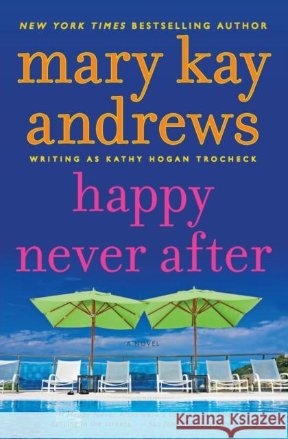 Happy Never After: A Callahan Garrity Mystery Mary Kay Andrews 9780062195111 Harper Paperbacks