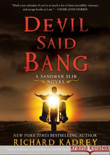 Devil Said Bang PB Kadrey, Richard 9780062197603