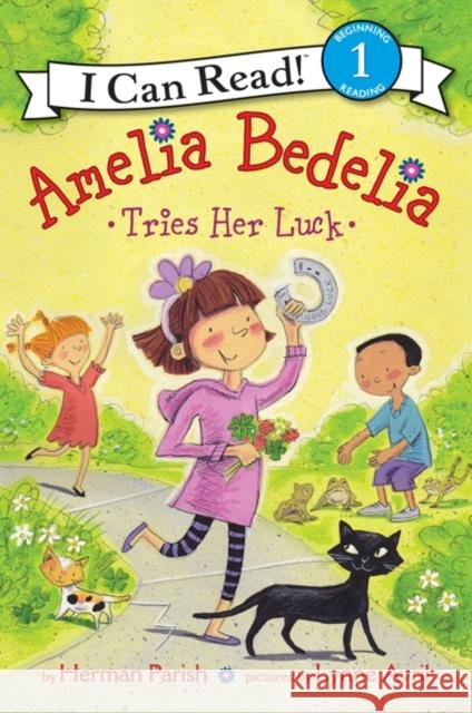 Amelia Bedelia Tries Her Luck Herman Parish Lynne Avril 9780062221285 Greenwillow Books