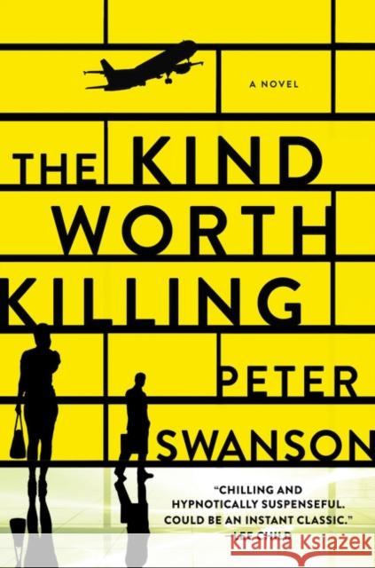 The Kind Worth Killing Peter Swanson 9780062267535
