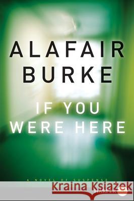 If You Were Here LP Burke, Alafair 9780062278609