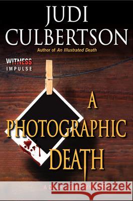 A Photographic Death Judi Culbertson 9780062296368