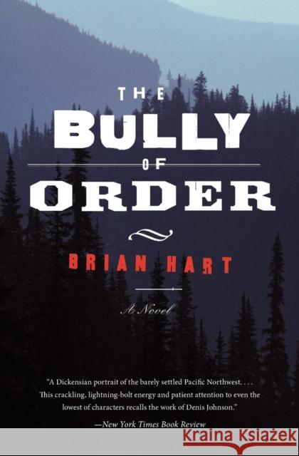 The Bully of Order Brian Hart 9780062297754