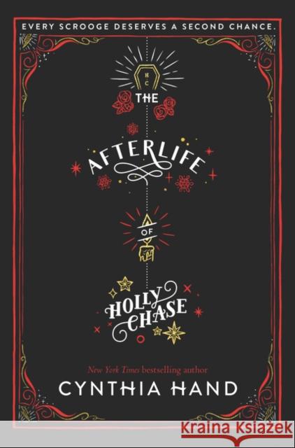 The Afterlife of Holly Chase: A Christmas and Holiday Book Hand, Cynthia 9780062318503 Harper Teen