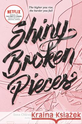 Shiny Broken Pieces: A Tiny Pretty Things Novel Sona Charaipotra Dhonielle Clayton 9780062342430