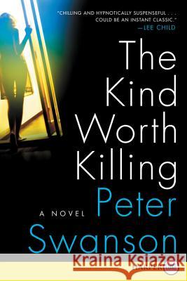 The Kind Worth Killing Peter Swanson 9780062370044