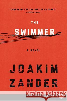 The Swimmer Joakim Zander 9780062370532 HarperLuxe