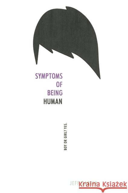 Symptoms of Being Human Jeff Garvin 9780062382870 Balzer & Bray/Harperteen