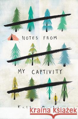 Notes from My Captivity Kathy Parks 9780062394002 Katherine Tegen Books