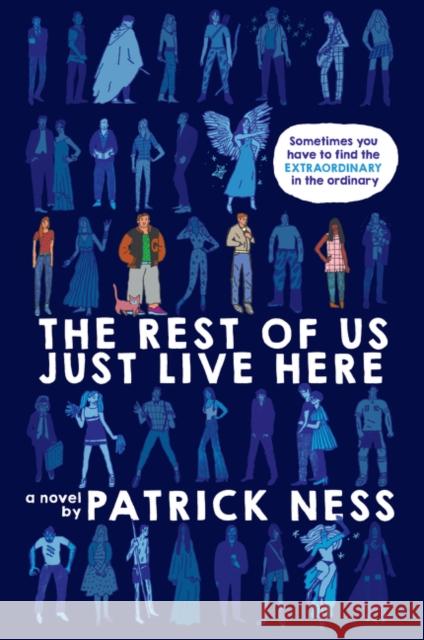 The Rest of Us Just Live Here Patrick Ness 9780062403179