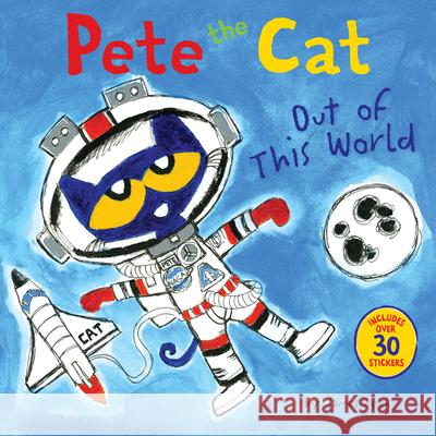 Pete the Cat: Out of This World James Dean James Dean 9780062404435 HarperFestival