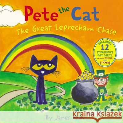 Pete the Cat: The Great Leprechaun Chase: Includes 12 St. Patrick's Day Cards, Fold-Out Poster, and Stickers! James Dean James Dean 9780062404503 HarperCollins