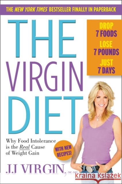 The Virgin Diet: Drop 7 Foods, Lose 7 Pounds, Just 7 Days Virgin, Jj 9780062406798