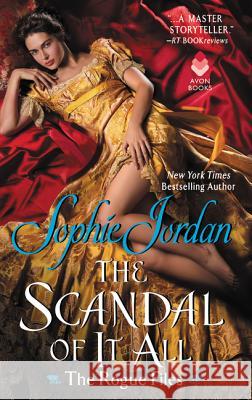 The Scandal of It All Sophie Jordan 9780062463623 Avon Books