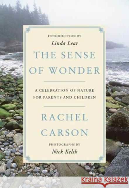 The Sense of Wonder: A Celebration of Nature for Parents and Children Rachel Carson 9780062655356