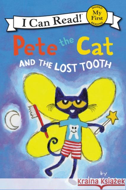 Pete the Cat and the Lost Tooth James Dean James Dean 9780062675194 HarperCollins