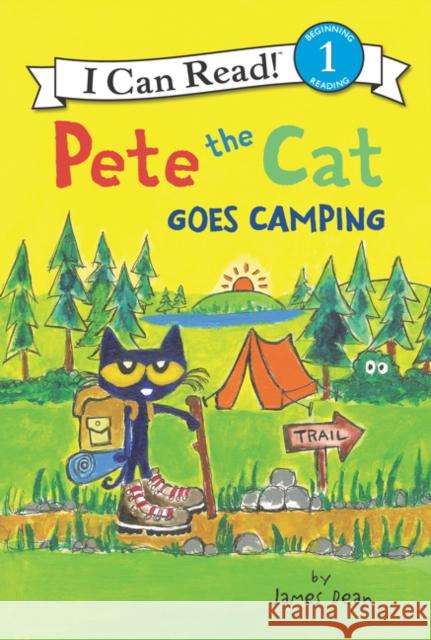 Pete the Cat Goes Camping James Dean James Dean 9780062675309 HarperCollins