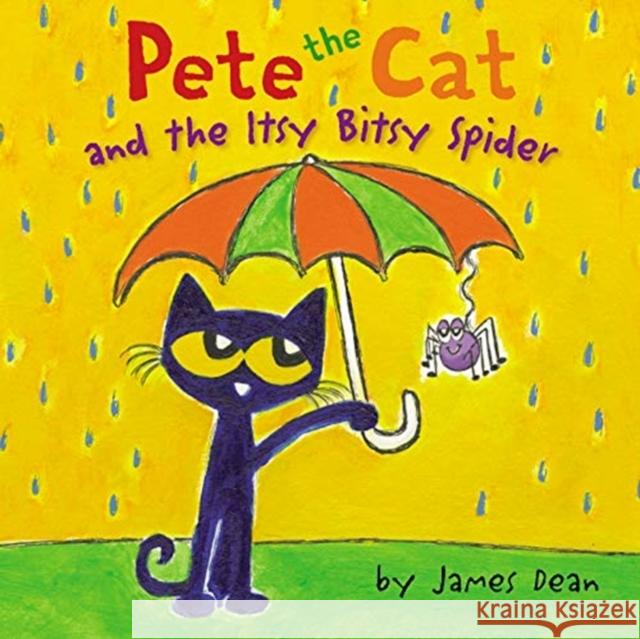 Pete the Cat and the Itsy Bitsy Spider James Dean James Dean 9780062675446 HarperCollins Publishers Inc