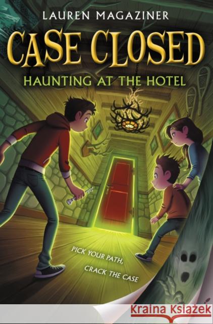 Case Closed #3: Haunting at the Hotel Lauren Magaziner 9780062676344