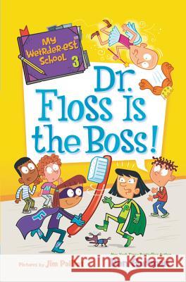 My Weirder-est School: Dr. Floss Is the Boss! Gutman, Dan 9780062691088