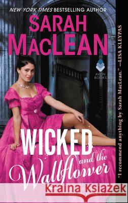 Wicked and the Wallflower: The Bareknuckle Bastards Book I MacLean, Sarah 9780062692061