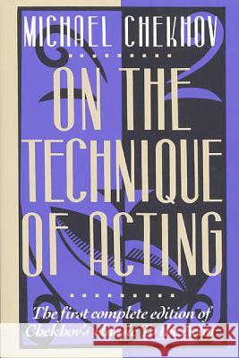 On the Technique of Acting Michael Chekhov Nor Simpson Mel Gordon 9780062730374 HarperCollins Publishers