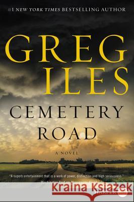 Cemetery Road Greg Iles 9780062824660