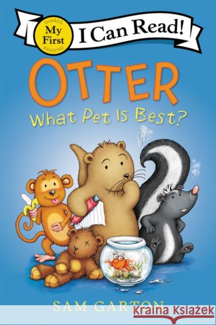 Otter: What Pet Is Best? Sam Garton Sam Garton 9780062845122 Balzer & Bray/Harperteen
