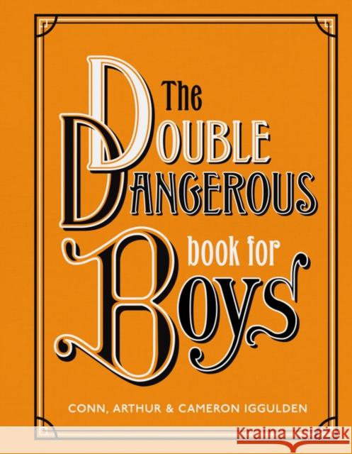 The Double Dangerous Book for Boys Conn Iggulden 9780062857972 William Morrow & Company