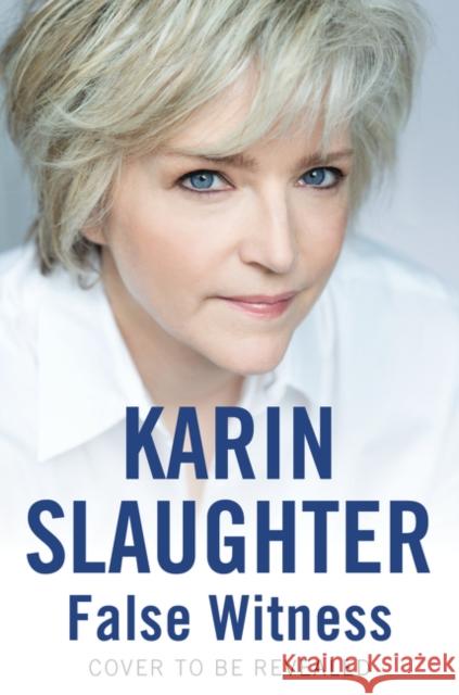 False Witness: A Novel Slaughter, Karin 9780062860880