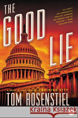 The Good Lie Tom Rosenstiel 9780062888297