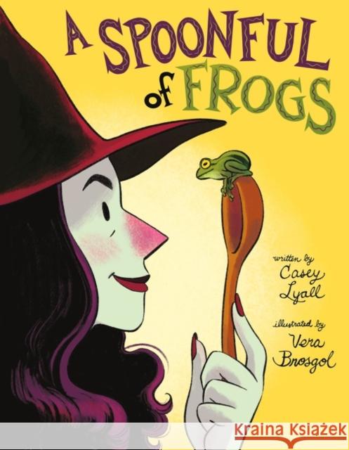 A Spoonful of Frogs: A Halloween Book for Kids Lyall, Casey 9780062890290 HARPERCOLLINS WORLD