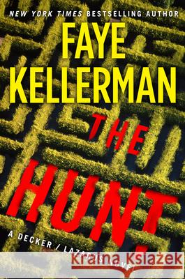 The Hunt: A Decker/Lazarus Novel Kellerman, Faye 9780062910493