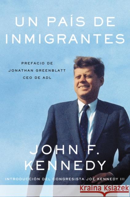 Un País de Inmigrantes = A Nation of Immigrants Kennedy, John F. 9780062932020 HarperCollins Espanol