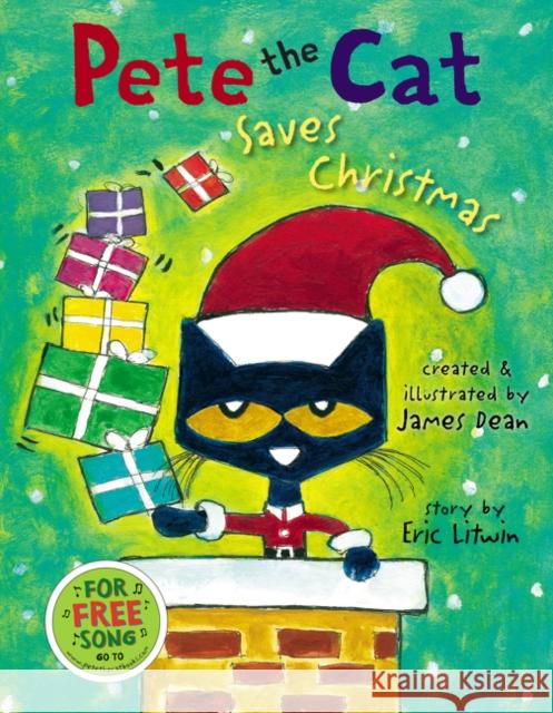 Pete the Cat Saves Christmas: A Christmas Holiday Book for Kids Litwin, Eric 9780062945167 HarperCollins
