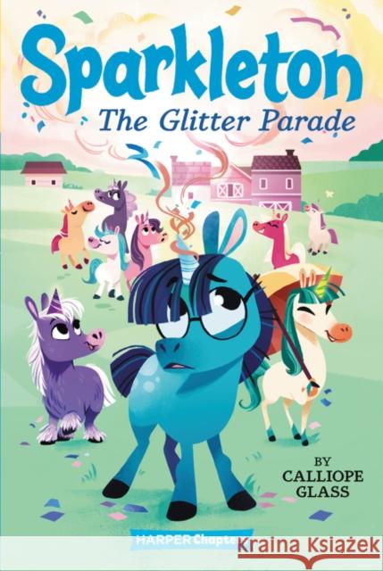 Sparkleton: The Glitter Parade Calliope Glass Hollie Mengert 9780062947949