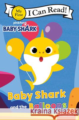 Baby Shark and the Balloons Pinkfong 9780062965844 HarperCollins
