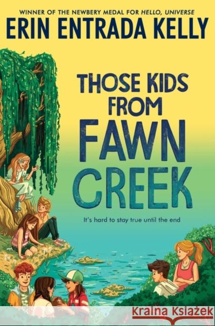 Those Kids from Fawn Creek Erin Entrada Kelly 9780062970350
