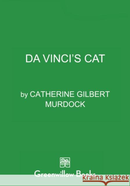 Da Vinci's Cat Catherine Gilbert Murdock 9780063015258 HarperCollins