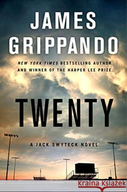 Twenty: A Jack Swyteck Novel James Grippando 9780063087699