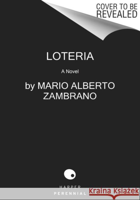 Loteria Mario Alberto Zambrano 9780063138995 Harper Perennial