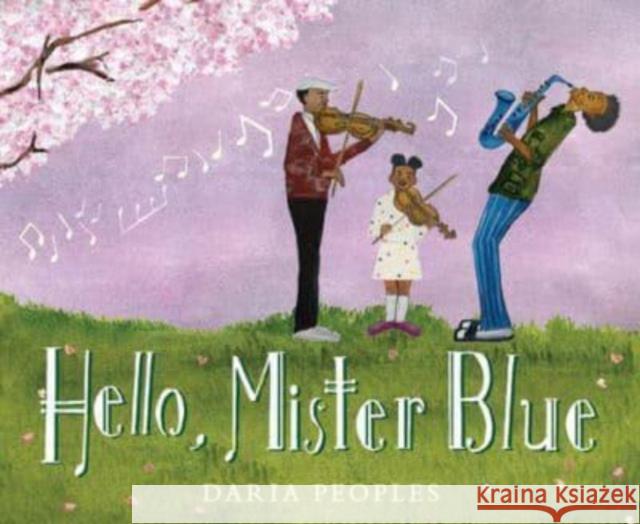 Hello, Mister Blue Daria Peoples Daria Peoples 9780063206755 Greenwillow Books