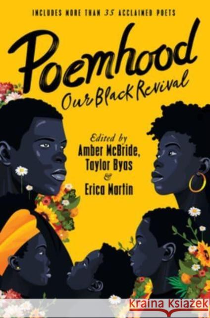 Poemhood: Our Black Revival: History, Folklore & the Black Experience: A Young Adult Poetry Anthology Taylor Byas 9780063225282 HarperCollins Publishers Inc